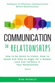 Communication in Relationships: How to Be Quick to Listen, Slow to Speak and Slow to Anger for a Deeper Love and Intimacy in Your Relationship (eBook, ePUB)
