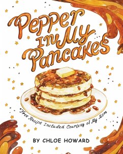 Pepper In My Pancakes - Howard, Chloe