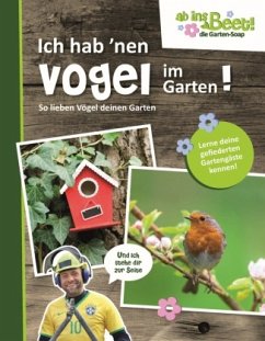 Ich hab 'nen Vogel im Garten! - Gutjahr, Axel;Küntzel, Karolin