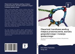 Otwarto¿¿ handlowa wed¿ug miejsca przeznaczenia, wzrostu gospodarczego i rozwoju spo¿ecznego - Tsokalida, Elias Ellias; Jun, Yang