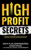 High Profit Secrets: The World's Top Experts Reveal How They are Crushing It Online Selling Their Knowledge (eBook, ePUB)