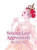 Seizing Love Aggressively (eBook, ePUB)
