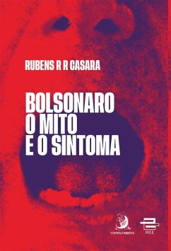 Bolsonaro: o mito e o sintoma (eBook, ePUB) - Casara, Rubens R. R.