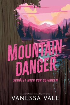 Mountain Danger - schützt mich vor Gefahren (eBook, ePUB) - Vale, Vanessa