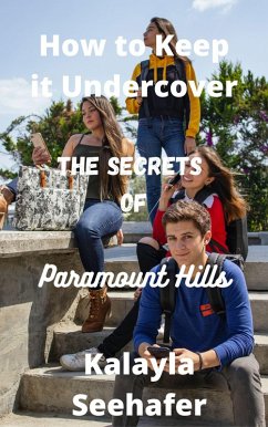 The Secrets of Paramount Hills (eBook, ePUB) - Seehafer, Kalayla The Secrets of Paramount Hills (eBook, ePUB) - Seehafer, Kalayla