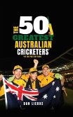 50 Greatest Australian Cricketers (eBook, ePUB)