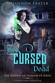 The Cursed Dead (The Hidden Necromancer, #3) (eBook, ePUB)