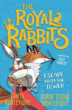 The Royal Rabbits: Escape From the Tower - Montefiore, Santa;Montefiore, Simon Sebag