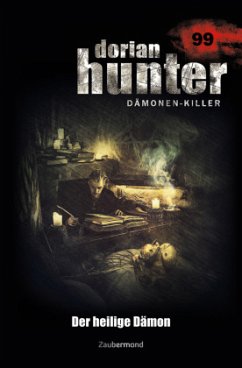 Dorian Hunter Buch 99 - Der heilige Dämon - Parker, Catherine;Borner, Simon;Vandis, Dario