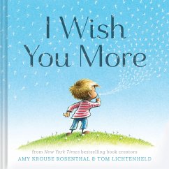 I Wish You More - Rosenthal, Amy Krouse;Lichtenheld, Tom