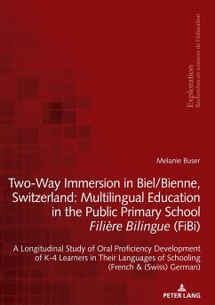 Two-Way Immersion in Biel/Bienne, Switzerland: Multilingual Education in the Public Primary School Filière Bilingue (FiBi) - Buser, Melanie