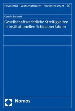 Gesellschaftsrechtliche Streitigkeiten in institutionellen Schiedsverfahren - Emmert, Carolin