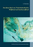 Das kleine Buch vom Tschechoslowakischen Wolfshund und Saarlooswolfhond Das kleine Buch vom Tschechoslowakischen Wolfshund und Saarlooswolfhond