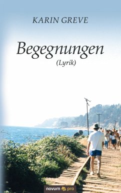 Begegnungen (Lyrik) - Greve, Karin