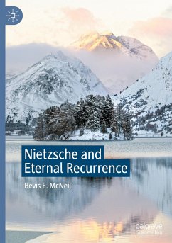 Nietzsche and Eternal Recurrence - McNeil, Bevis E.