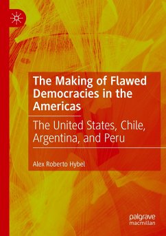 The Making of Flawed Democracies in the Americas - Hybel, Alex Roberto