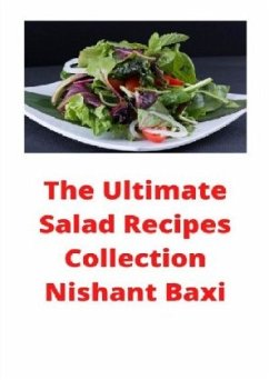 The Ultimate Salad Recipes Collection - Baxi, Nishant
