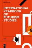 2020 / International Yearbook of Futurism Studies Volume 10