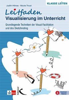 Leitfaden Visualisierung im Unterricht - Hilmes, Judith;Troué, Nicole