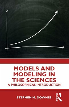 Models and Modeling in the Sciences (eBook, ePUB) - Downes, Stephen M.