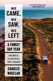 We Came, We Saw, We Left: A Family Gap Year (eBook, ePUB)