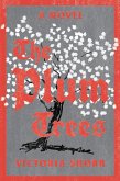 The Plum Trees: A Novel (eBook, ePUB)