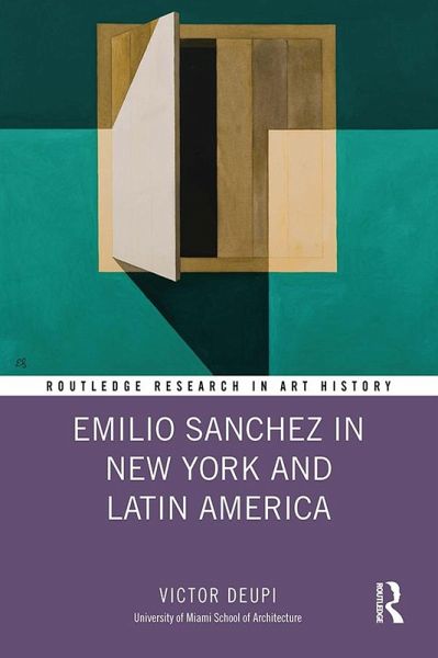 Emilio Sanchez in New York and Latin America (eBook, PDF) Emilio Sanchez in New York and Latin America (eBook, PDF)