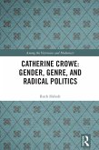 Catherine Crowe: Gender, Genre, and Radical Politics (eBook, PDF)