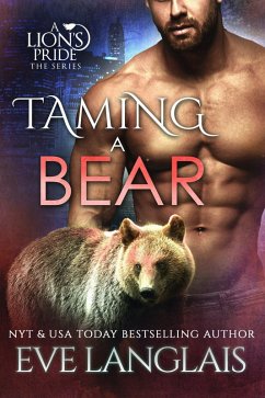 Taming a Bear (A Lion's Pride, #11) (eBook, ePUB) - Langlais, Eve