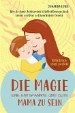 Die Magie, eine entspannte und gute Mama zu sein (eBook, ePUB)