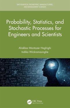 Probability, Statistics, and Stochastic Processes for Engineers and Scientists (eBook, PDF) - Haghighi, Aliakbar Montazer; Wickramasinghe, Indika; Appiah, Emmanuel A.