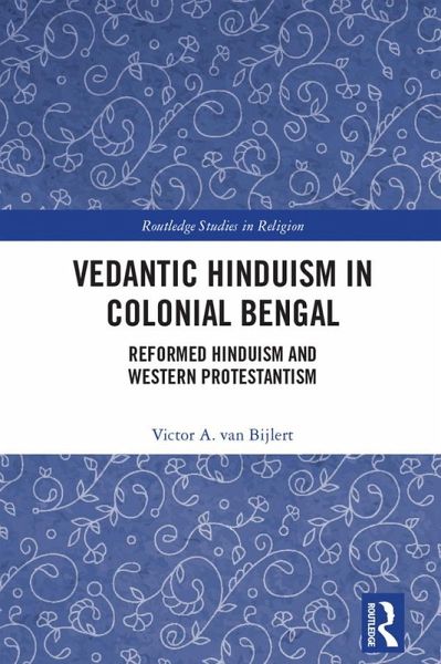 Vedantic Hinduism in Colonial Bengal (eBook, PDF)