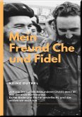 MEIN FREUND FIDEL CASTRO MEIN FREUND CHE GUEVARA (eBook, ePUB)