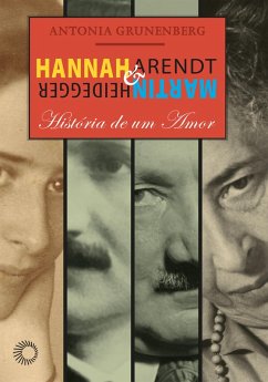 Hannah Arendt e Martin Heidegger (eBook, ePUB) - Grunenberg, Antonia