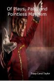 Of Plays, Pals, and Pointless Mayhem (eBook, ePUB)