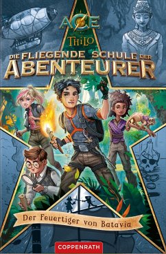 Cover Der Feuertiger von Batavia / Die fliegende Schule der Abenteurer Bd.1 (eBook, ePUB)