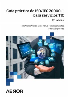 Guía práctica de ISO/IEC 20000-1 para servicios TIC (eBook, ePUB) - Andrés Álvarez, Ana; Fernández Sánchez, Carlos Manuel; Delgado Riss, Boris