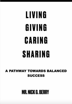Living Giving Caring Sharing (eBook, ePUB) - Berry, Nick G.