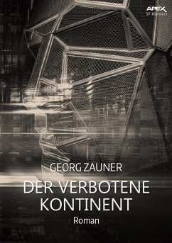 DER VERBOTENE KONTINENT (eBook, ePUB) - Zauner, Georg