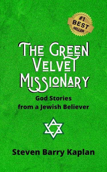The Green Velvet Missionary: God Stories from a Jewish Believer (eBook, ePUB) The Green Velvet Missionary: God Stories from a Jewish Believer (eBook, ePUB)