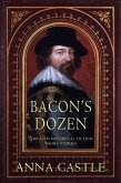 Bacon's Dozen: Thirteen Historical Fiction Short Stories (eBook, ePUB)