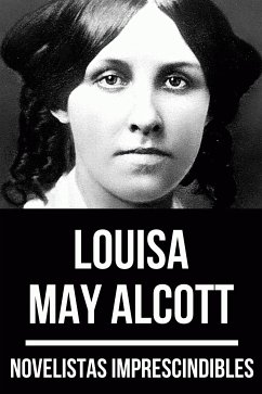 Novelistas Imprescindibles - Louisa May Alcott (eBook, ePUB) - Alcott, Louisa May