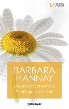 El sueño más hermoso - El milagro de la vida (finalista premios Rita) (eBook, ePUB) - Hannay, Barbara