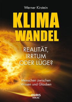 Klimawandel - Realität, Irrtum oder Lüge? (eBook, ePUB) - Kirstein, Werner