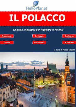 Il Polacco - La guida linguistica per viaggiare in Polonia (fixed-layout eBook, ePUB) - Casella, Marco