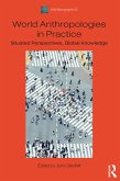 World Anthropologies in Practice (eBook, PDF)