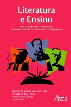 Literatura e Ensino: (eBook, ePUB) - Farias, Cristiane do Socorro Gonçalves; Feitosa, Orivalda Cerdeira; Cardoso, Idimar Chaves
