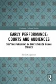Early Performance: Courts and Audiences (eBook, ePUB)