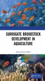 Surrogate Broodstock Development in Aquaculture (eBook, ePUB)