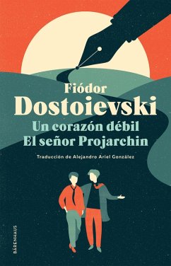 Un corazón débil / El señor Projarchin (eBook, ePUB) - Dostoievski, Fiódor